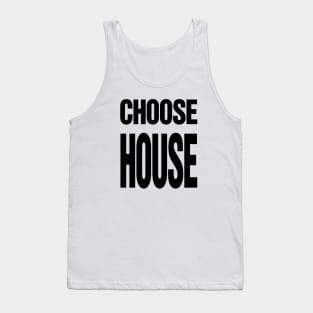 Choose House Tank Top